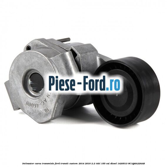 Intinzator curea transmisie Ford Transit Custom 2014-2018 2.2 TDCi 155 cai diesel #F95DAF5F0B
