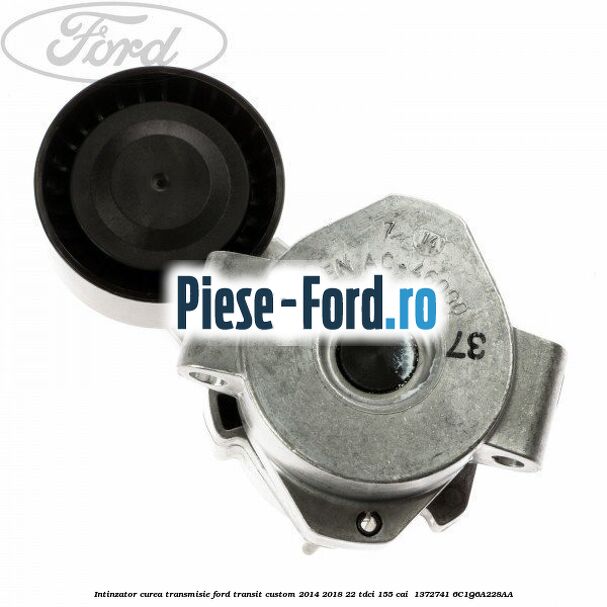 Intinzator curea transmisie Ford Transit Custom 2014-2018 2.2 TDCi 155 cai #F95DAF5F0B