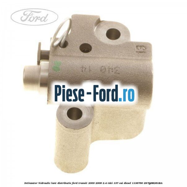 Intinzator hidraulic lant distributie Ford Transit 2000-2006 2.4 TDCi 137 cai #D51103D551 Intinzator hidraulic lant distributie Ford Transit 2000-2006 2.4 TDCi 137 cai diesel #D51103D551