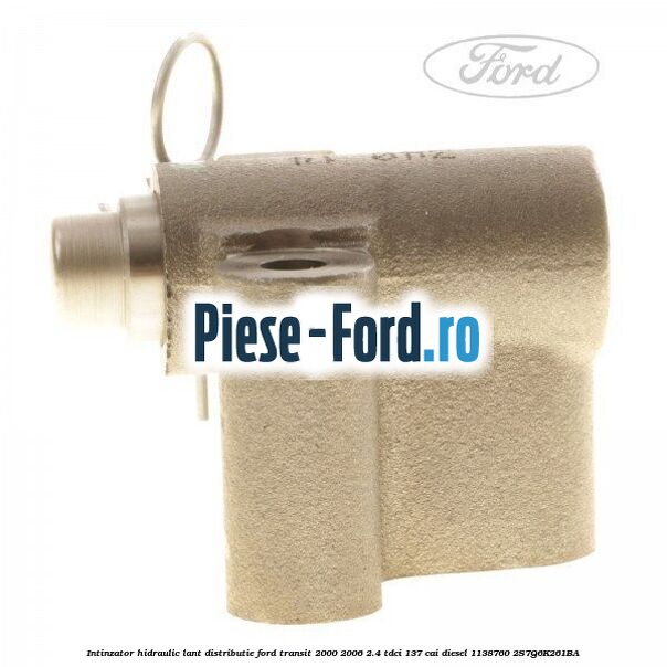 Intinzator hidraulic lant distributie Ford Transit 2000-2006 2.4 TDCi 137 cai #D51103D551 Intinzator hidraulic lant distributie Ford Transit 2000-2006 2.4 TDCi 137 cai diesel #D51103D551