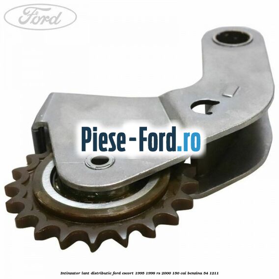 Intinzator lant distributie Ford Escort 1995-1998 RS 2000 150 cai #2C44A9F29B
