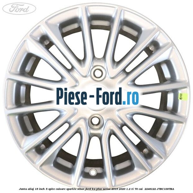 Janta aliaj 15 inch, 5 spite culoare sparkle silver Ford Ka plus Active 2019-2020 1.2 Ti 70 cai  #19AC9E96B8