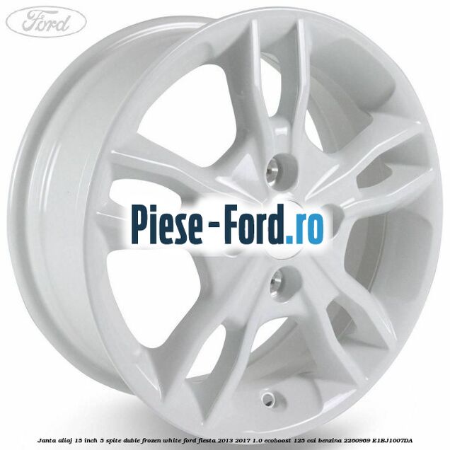 Janta aliaj 15 inch, 5 spite Ford Fiesta 2013-2017 1.0 EcoBoost 125 cai benzina