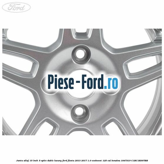 Janta aliaj 15 inch, 5 spite duble Luxury Ford Fiesta 2013-2017 1.0 EcoBoost 125 cai benzina #6A2B9487C9