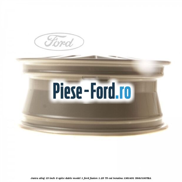 Janta aliaj 15 inch, 6 spite duble model 1 Ford Fusion 1.25 75 cai benzina #7D5C20C54D