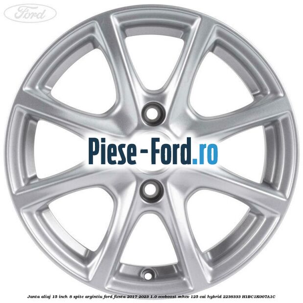 Janta aliaj 15 inch, 8 spite argintiu Ford Fiesta 2017-2023 1.0 EcoBoost mHEV 125 cai Hybrid #32728B7187
