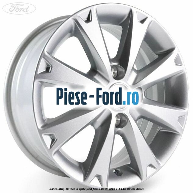 Janta aliaj 15 inch, 8 spite Ford Fiesta 2008-2012 1.6 TDCi 90 cai diesel