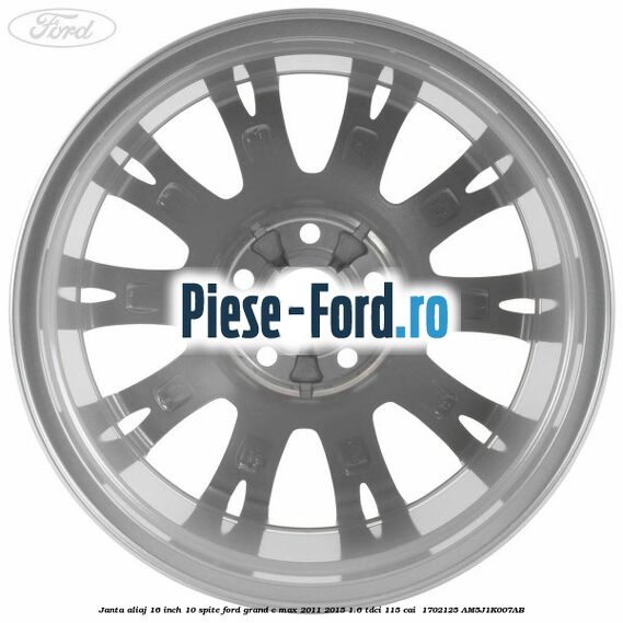 Janta aliaj 16 inch, 10 spite Ford Grand C-Max 2011-2015 1.6 TDCi 115 cai  #7530316B81