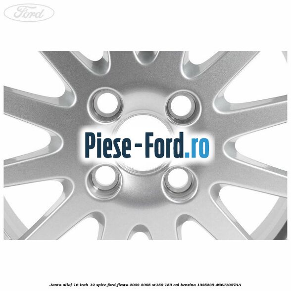 Janta aliaj 16 inch, 12 spite Ford Fiesta 2002-2005 ST150 150 cai benzina #C2F3D91391