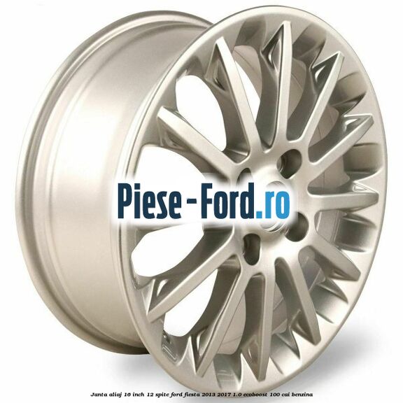 Janta aliaj 16 inch, 12 spite Ford Fiesta 2013-2017 1.0 EcoBoost 100 cai benzina