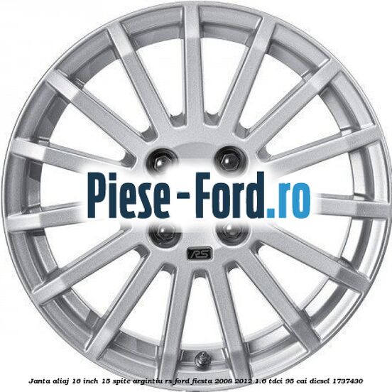 Janta aliaj 16 inch, 15 spite argintiu RS Ford Fiesta 2008-2012 1.6 TDCi 95 cai