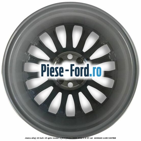 Janta aliaj 16 inch, 15 spite model A Ford Fiesta 2008-2012 1.4 97 cai  #A8C1C23FD0