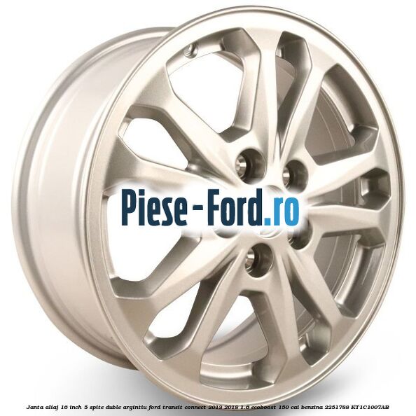 Janta aliaj 16 inch, 5 spite duble argintiu Ford Transit Connect 2013-2018 1.6 EcoBoost 150 cai benzina