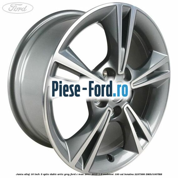 Janta aliaj 16 inch, 5 spite duble artic grey Ford C-Max 2011-2015 1.0 EcoBoost 100 cai benzina