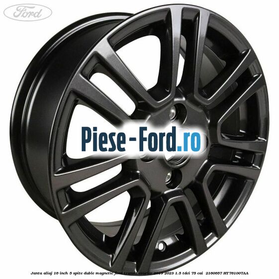 Janta aliaj 16 inch, 5 spite duble magnetic Ford Transit Courier 2019-2023 1.5 TDCi 75 cai  #16639B6CB9