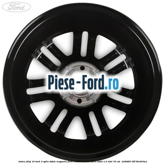 Janta aliaj 16 inch, 5 spite duble magnetic Ford Transit Courier 2019-2023 1.5 TDCi 75 cai  #16639B6CB9