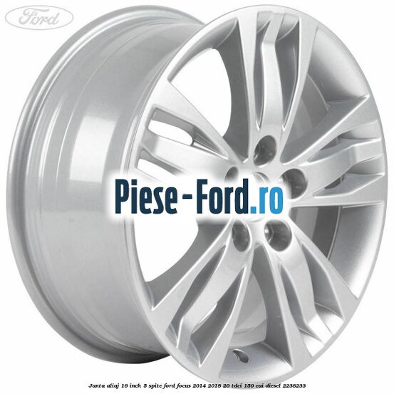 Janta aliaj 16 inch, 5 spite Ford Focus 2014-2018 2.0 TDCi 150 cai #34B1C181C3