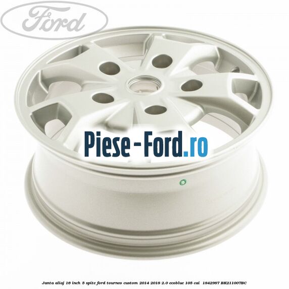 Janta aliaj 16 inch, 5 spite Ford Tourneo Custom 2014-2018 2.0 EcoBlue 105 cai  #BC426BD321