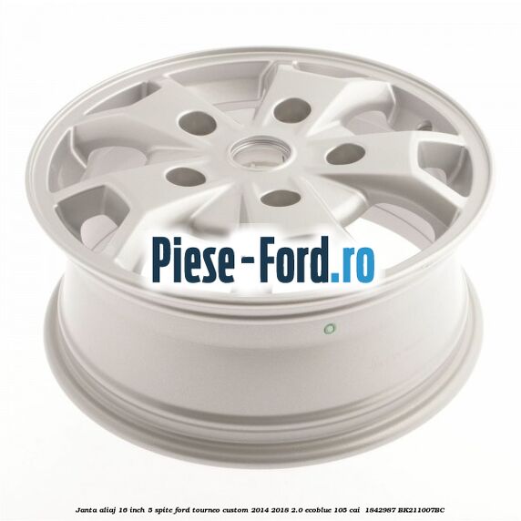 Janta aliaj 16 inch, 5 spite Ford Tourneo Custom 2014-2018 2.0 EcoBlue 105 cai  #BC426BD321