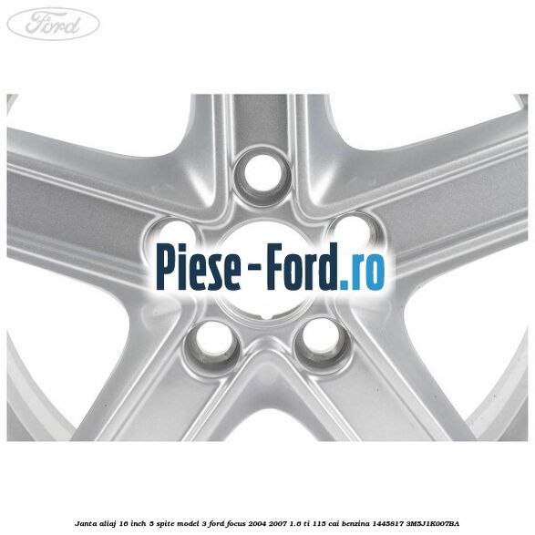 Janta aliaj 16 inch, 5 spite model 3 Ford Focus 2004-2007 1.6 Ti 115 cai #686C6897D6 Janta aliaj 16 inch, 5 spite model 3 Ford Focus 2004-2007 1.6 Ti 115 cai benzina #686C6897D6