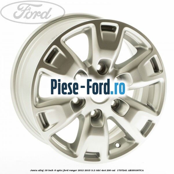 Janta aliaj 16 inch, 6 spite Ford Ranger 2012-2015 3.2 TDCi 4x4 200 cai  #6A18DD745B
