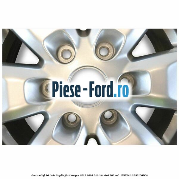 Janta aliaj 16 inch, 6 spite Ford Ranger 2012-2015 3.2 TDCi 4x4 200 cai  #6A18DD745B