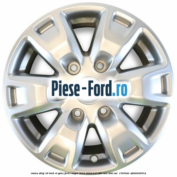 Janta aliaj 16 inch, 6 spite Ford Ranger 2012-2015 3.2 TDCi 4x4 200 cai  #6A18DD745B