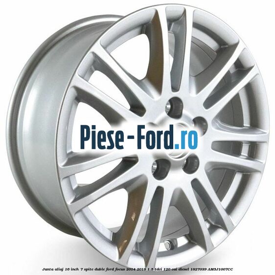 Janta aliaj 16 inch, 7 spite duble Ford Focus 2014-2018 1.5 TDCi 120 cai diesel