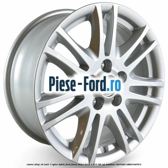 Janta aliaj 16 inch, 7 spite duble Ford Focus 2014-2018 1.6 Ti 85 cai benzina