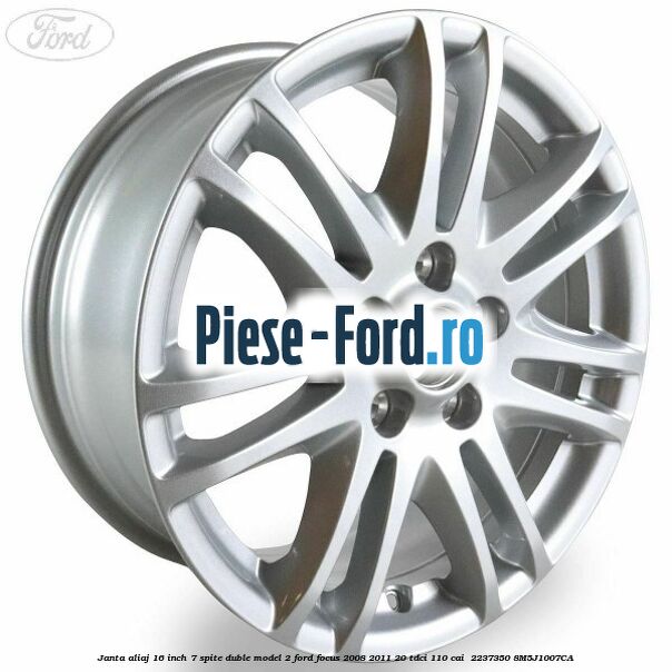 Janta aliaj 16 inch, 7 spite duble model 2 Ford Focus 2008-2011 2.0 TDCi 110 cai #215A6AC673