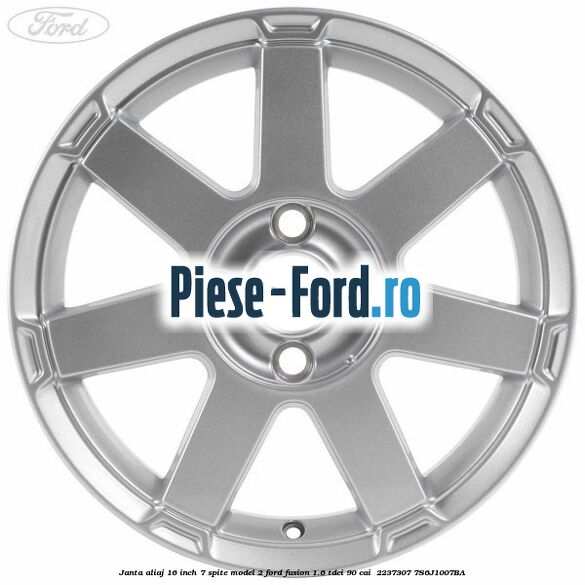 Janta aliaj 16 inch, 7 spite model 2 Ford Fusion 1.6 TDCi 90 cai  #469838972F