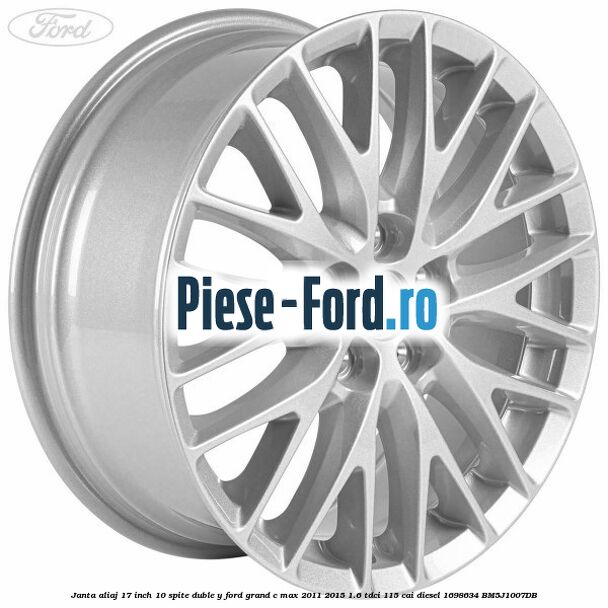 Janta aliaj 17 inch, 10 spite duble Ford Grand C-Max 2011-2015 1.6 TDCi 115 cai diesel