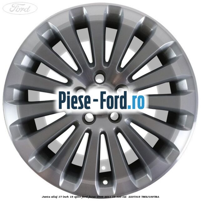 Janta aliaj 17 inch, 15 spite Ford Focus 2008-2011 1.8 125 cai #308B4AA561
