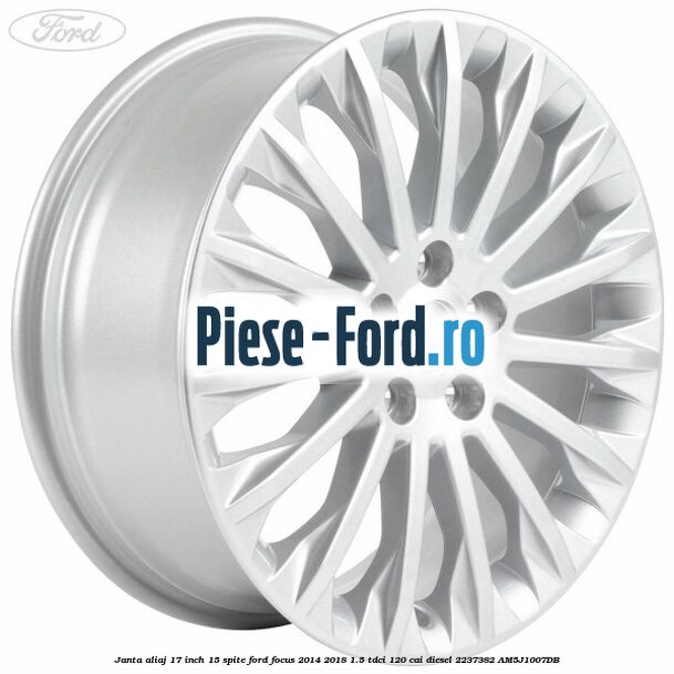 Janta aliaj 17 inch, 10 spite duble Y Ford Focus 2014-2018 1.5 TDCi 120 cai diesel