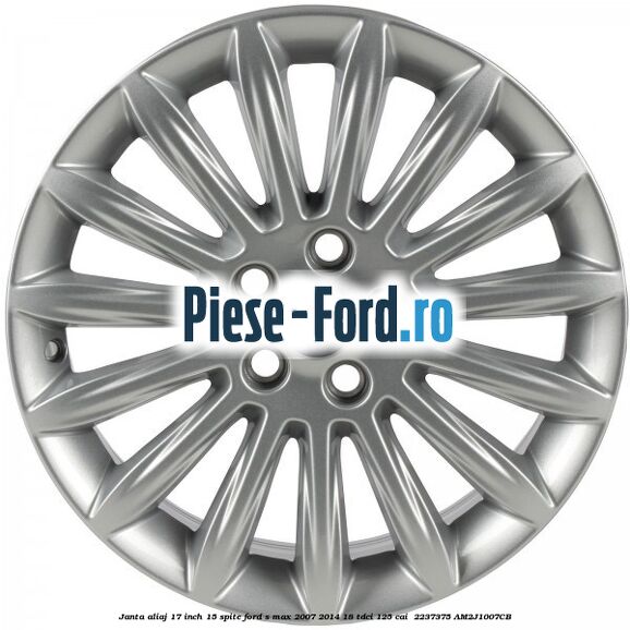 Janta aliaj 17 inch, 15 spite Ford S-Max 2007-2014 1.8 TDCi 125 cai #D7B5E04244