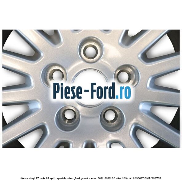Janta aliaj 17 inch, 15 spite Sparkle Silver Ford Grand C-Max 2011-2015 2.0 TDCi 163 cai  #96186BD741
