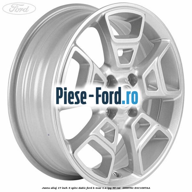 Janta aliaj 17 inch, 5 spite duble Ford B-Max 1.4 LPG 90 cai  #4F8CE61F99