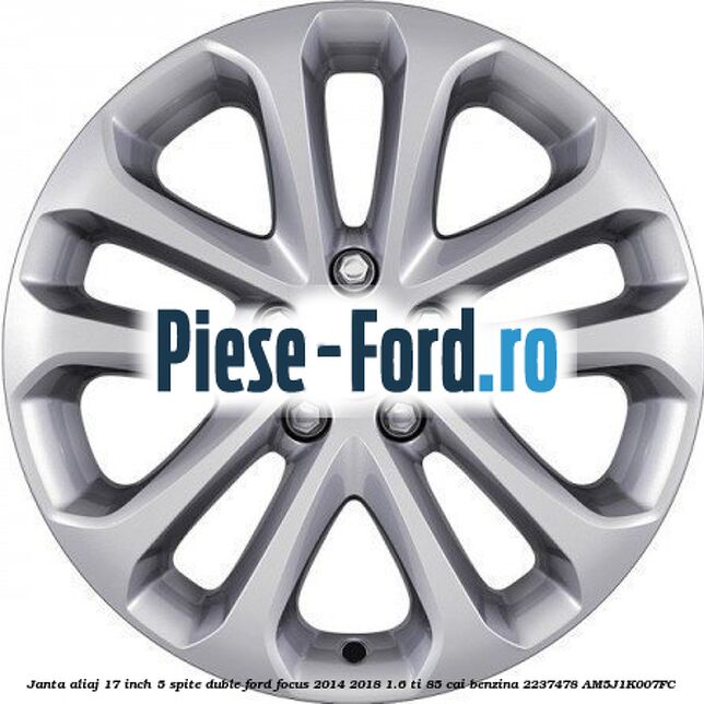 Janta aliaj 17 inch, 5 spite duble Ford Focus 2014-2018 1.6 Ti 85 cai benzina