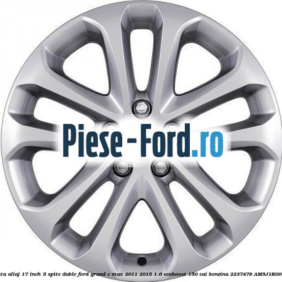 Janta aliaj 17 inch, 5 spite duble Ford Grand C-Max 2011-2015 1.6 EcoBoost 150 cai benzina