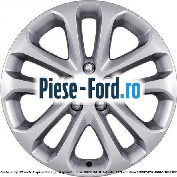 Janta aliaj 17 inch, 5 spite duble Ford Grand C-Max 2011-2015 1.6 TDCi 115 cai diesel