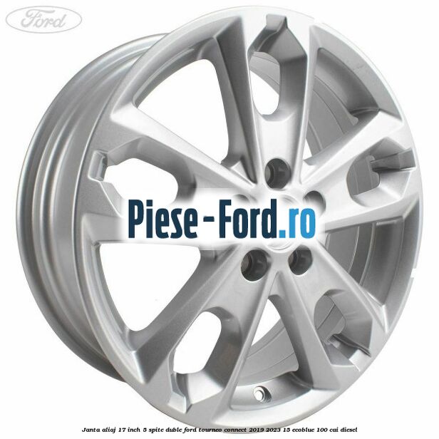Janta aliaj 17 inch, 5 spite duble Ford Tourneo Connect 2019-2023 1.5 EcoBlue 100 cai diesel