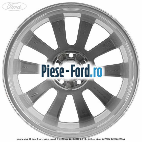 Janta aliaj 17 inch, 5 spite duble model 1 Ford Kuga 2013-2016 2.0 TDCi 136 cai diesel #A185F767AC