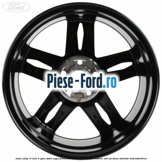 Janta aliaj 17 inch, 5 spite duble negru Ford Focus 2014-2018 1.5 TDCi ECOnetic 105 cai diesel #A6C438EC28