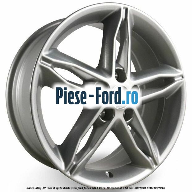 Janta aliaj 17 inch, 5 spite duble stea Ford Focus 2011-2014 1.6 EcoBoost 150 cai #B40CB67559