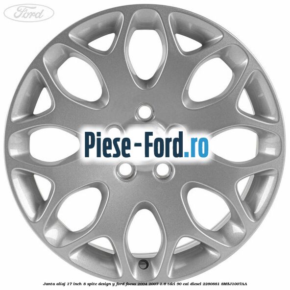 Janta aliaj 17 inch, 8 spite, design Y Ford Focus 2004-2007 1.6 TDCi 90 cai diesel #57DCC13CFC