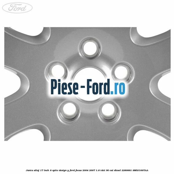 Janta aliaj 17 inch, 8 spite, design Y Ford Focus 2004-2007 1.6 TDCi 90 cai diesel #57DCC13CFC
