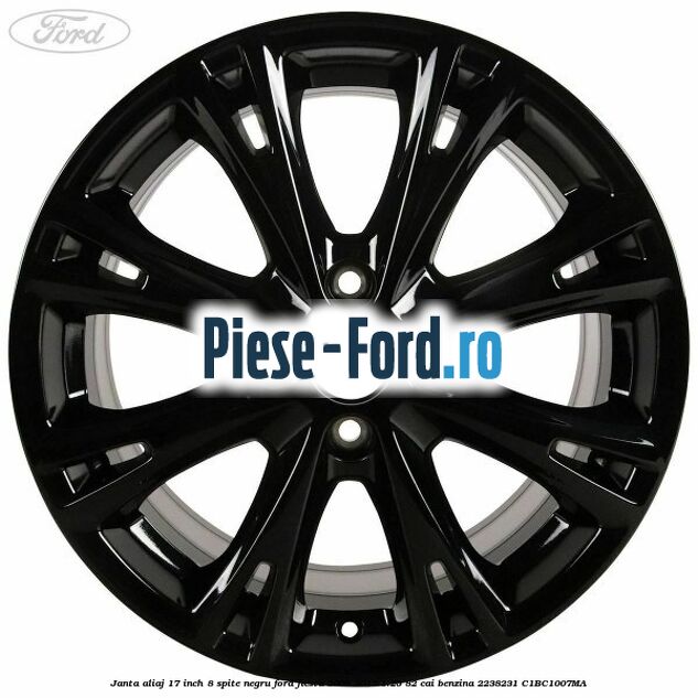 Janta aliaj 17 inch, 8 spite negru Ford Fiesta 2008-2012 1.25 82 cai benzina #A5D186E0D6