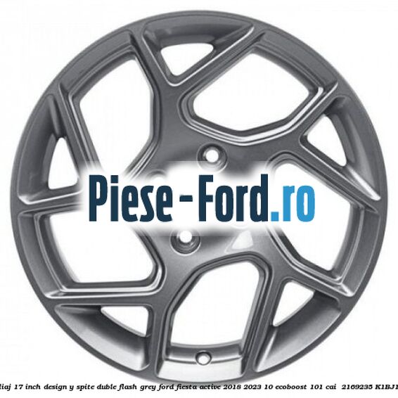 Janta aliaj 17 inch, design Y spite duble flash grey Ford Fiesta Active 2018-2023 1.0 EcoBoost 101 cai #81AC2CB564