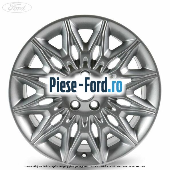 Janta aliaj 18 inch, 12 spite design Y Ford Galaxy 2007-2014 2.2 TDCi 175 cai  #29D7A7DB86