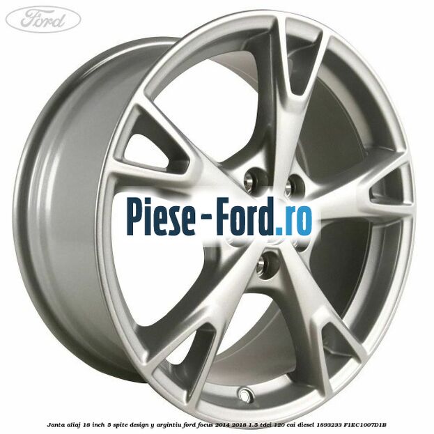 Janta aliaj 18 inch, 5 spite design Y argintiu Ford Focus 2014-2018 1.5 TDCi 120 cai diesel
